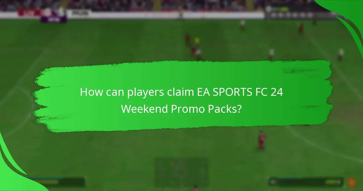 What contents are included in EA SPORTS FC 24 Weekend Promo Packs?