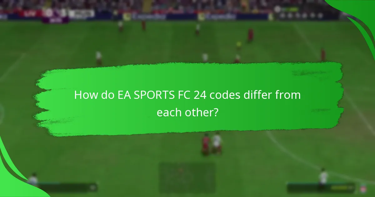 How do EA SPORTS FC 24 codes differ from each other?