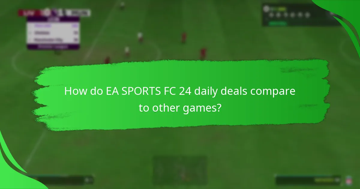 What contents are included in EA SPORTS FC 24 daily deals?