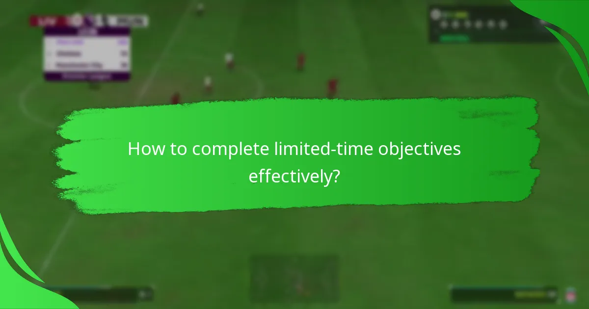 When are the current limited-time objectives available?
