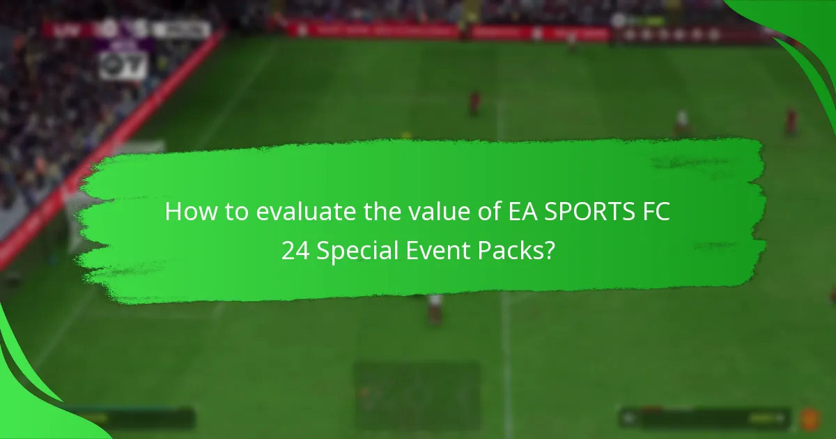What contents are included in EA SPORTS FC 24 Special Event Packs?