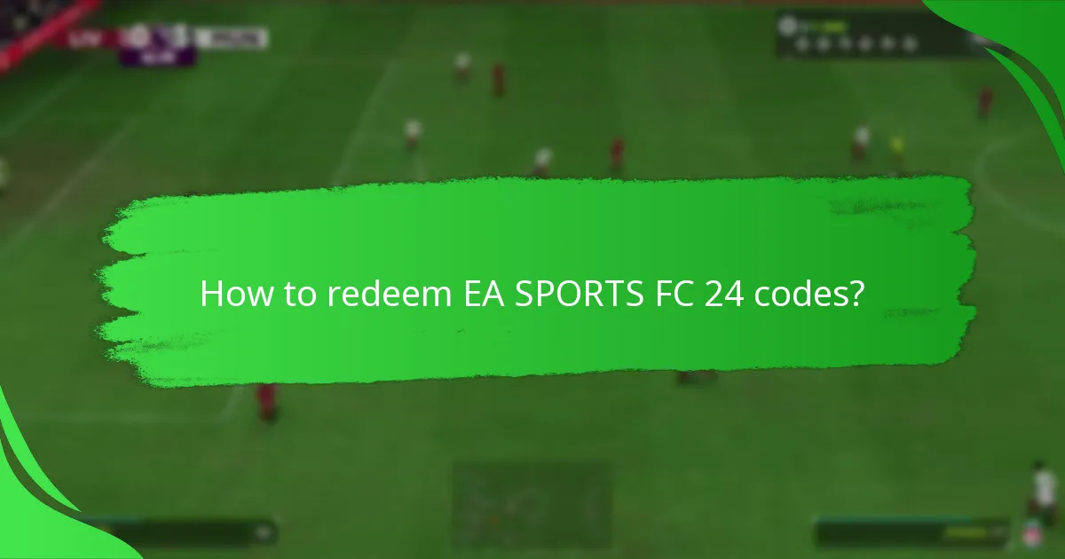 Which platforms support EA SPORTS FC 24 codes?
