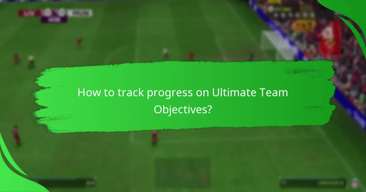 How to track progress on Ultimate Team Objectives?