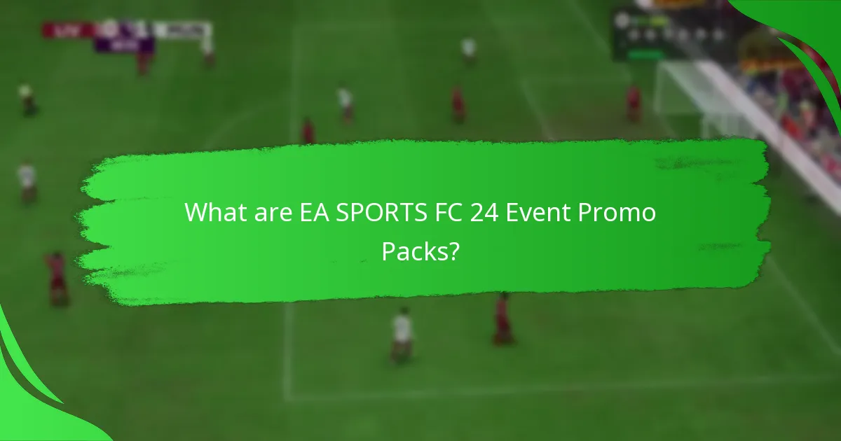 What contents are included in EA SPORTS FC 24 Event Promo Packs?