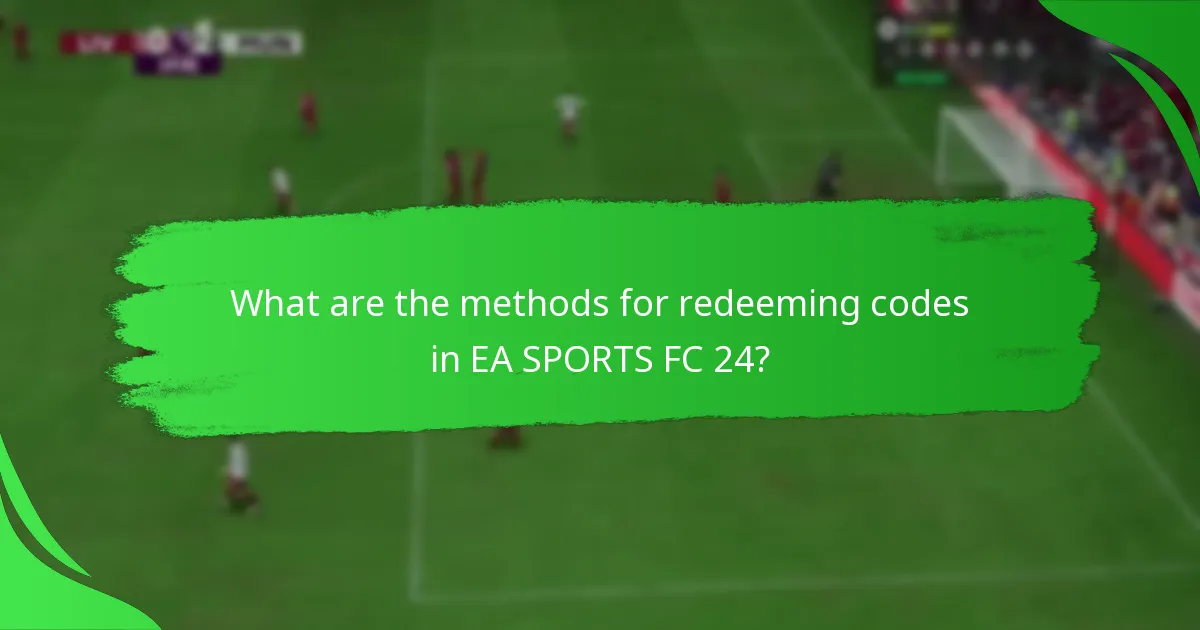 What types of codes can be redeemed in EA SPORTS FC 24?