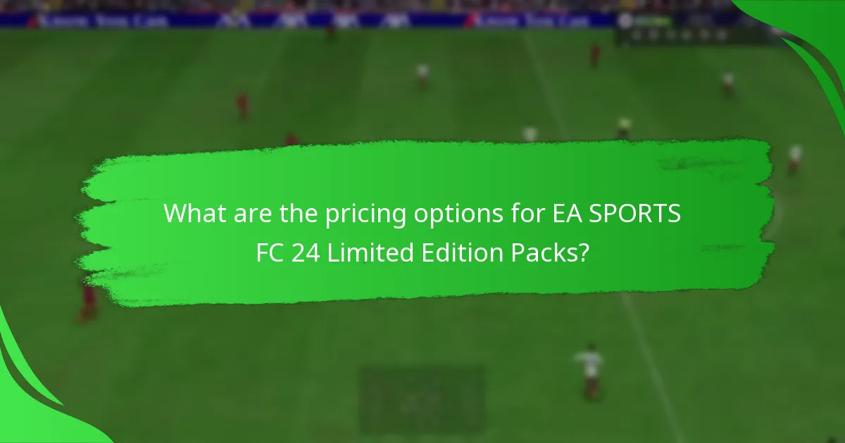 How can you claim EA SPORTS FC 24 Limited Edition Packs?