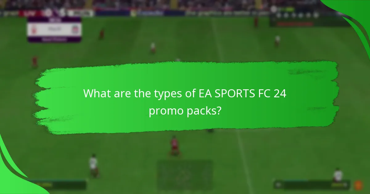 How do EA SPORTS FC 24 promo packs compare to previous versions?