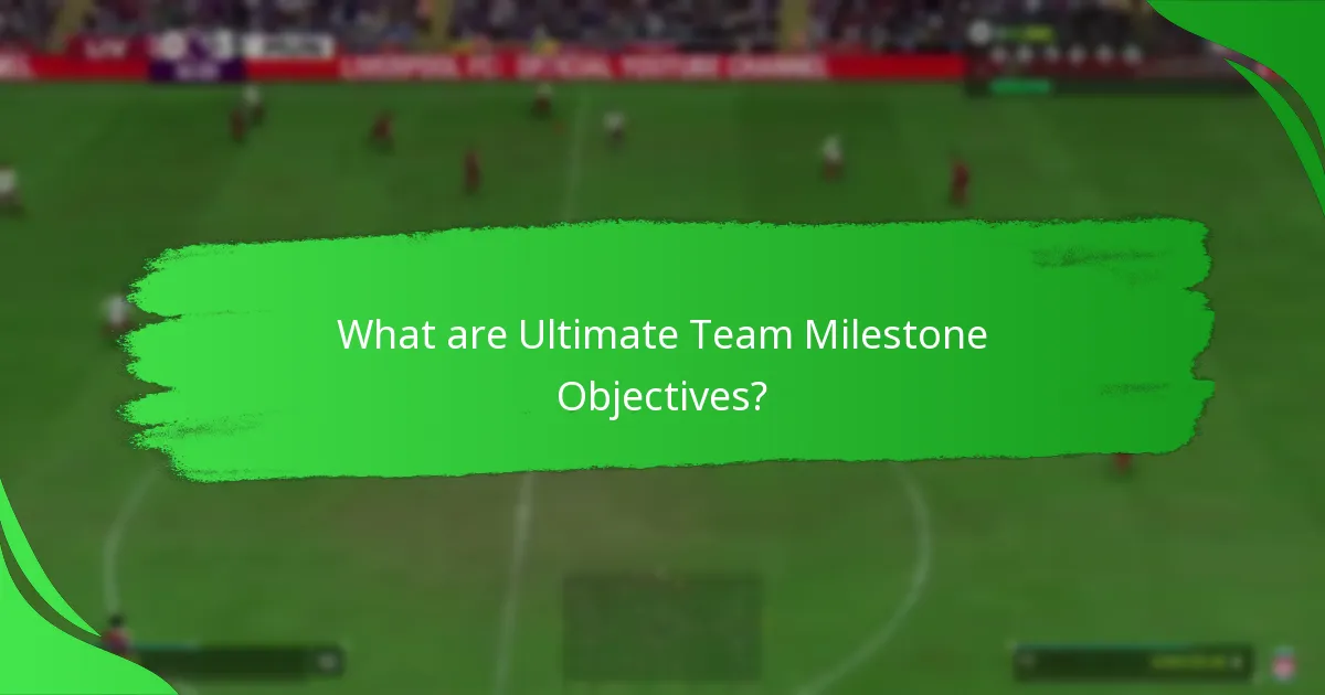 Which Milestone Objectives are worth pursuing?